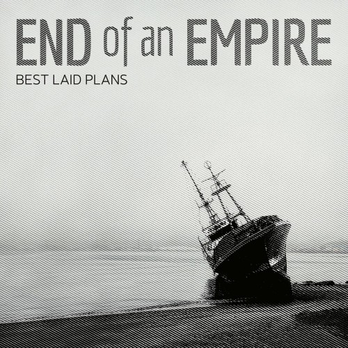 End Of An Empire - Best Laid Plans (2023) Download