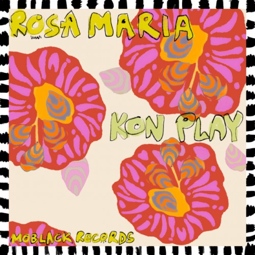 Kon Play - Rosa Maria (2023) Download