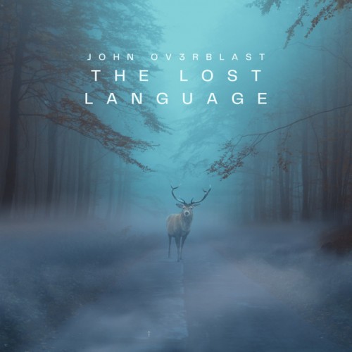 John Ov3rblast – The Lost Language (2023)