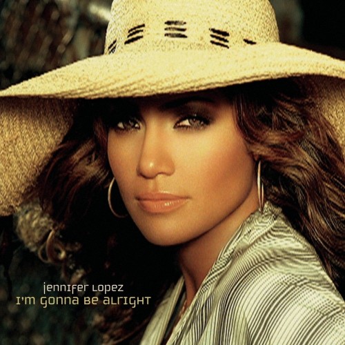 Jennifer Lopez - I'm Gonna Be Alright (2002) Download