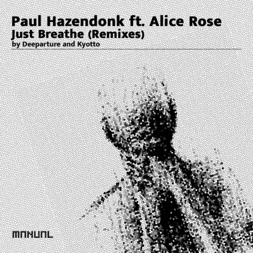Paul Hazendonk ft Alice Rose - Just Breathe (Remixes) (2023) Download