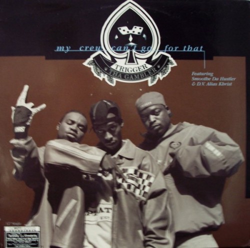 Trigger Tha Gambler - My Crew Can't Go For That (1996) Download