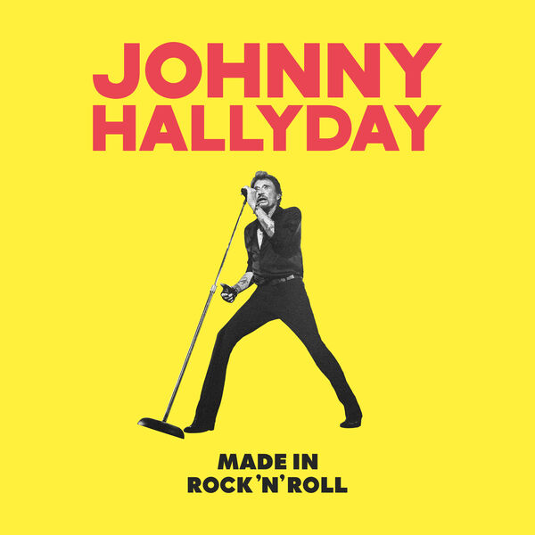 Johnny Hallyday - Made in Rock'N'Roll (2023) [24Bit-44.1kHz] FLAC [PMEDIA] ⭐️ Download