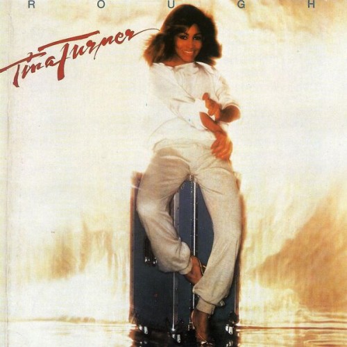 Tina Turner – Rough (2023) [16Bit-44.1kHz] FLAC [PMEDIA] ⭐️