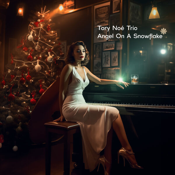 Tory Noé Trio - Angel on a Snowflake (2023) [24Bit-44.1kHz] FLAC [PMEDIA] ⭐️ Download