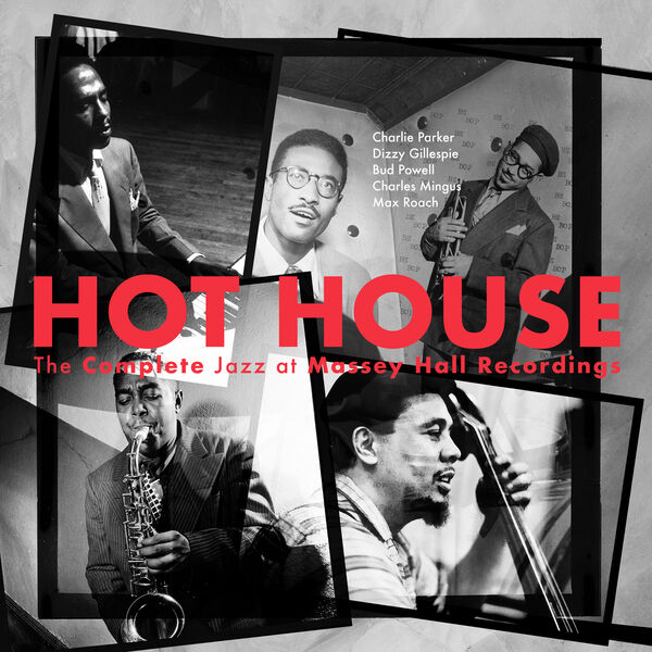 Various Artists - Hot House The Complete Jazz At Massey Hall Recordings (Live At Massey Hall  1953) (2023) [24Bit-96kHz] FLAC [PMEDIA] ⭐️ Download