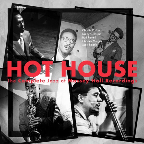 Various Artists – Hot House The Complete Jazz At Massey Hall Recordings (Live At Massey Hall  1953) (2023) [24Bit-96kHz] FLAC [PMEDIA] ⭐️