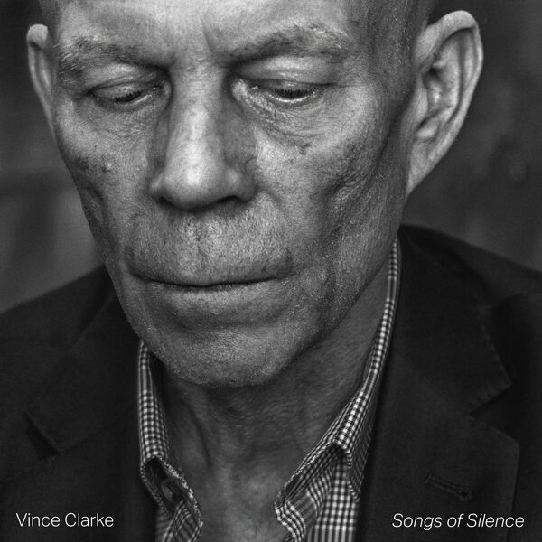 Vince Clarke - Songs of Silence (2023) [24Bit-48kHz] FLAC [PMEDIA] ⭐️ Download
