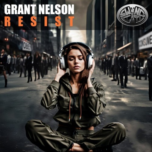 Grant Nelson - Resist (2023) Download