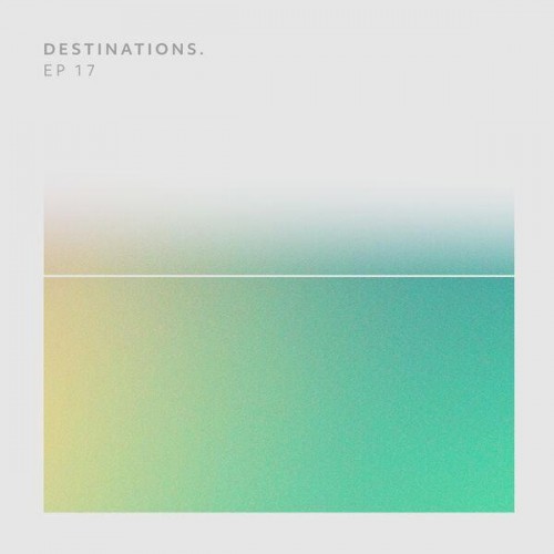 Mechanist – Destinations. EP 17 (2023)
