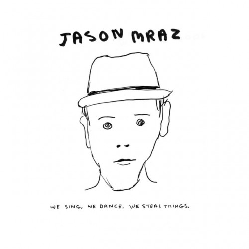 Jason Mraz - We Sing We Dance We Steal Things (2008) Download