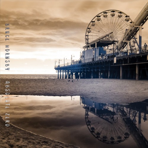Bruce Hornsby – Absolute Zero (2019)