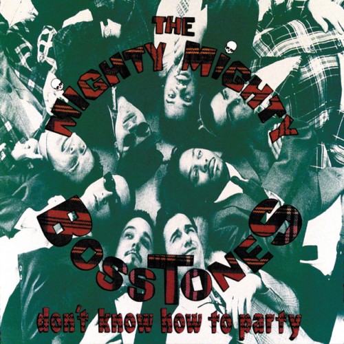 The Mighty Mighty Bosstones – Don’t Know How To Party (1993)