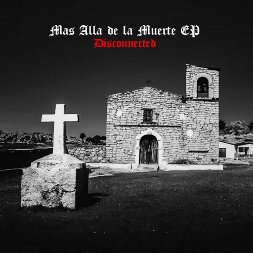 Disconnected - Mas Alla de la Muerte Ep (2023) Download