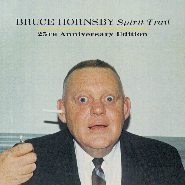 Bruce Hornsby-Spirit Trail (25th Anniversary Edition)-REMASTERED-24BIT-44KHZ-WEB-FLAC-2023-OBZEN