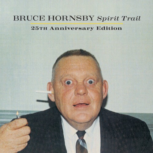 Bruce Hornsby – Spirit Trail (25th Anniversary Edition) (2023)