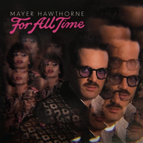 Mayer Hawthorne - For All Time (2023) Download