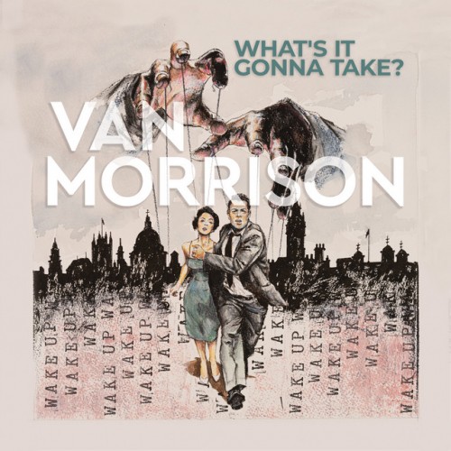 Van Morrison – What’s It Gonna Take? (2022)