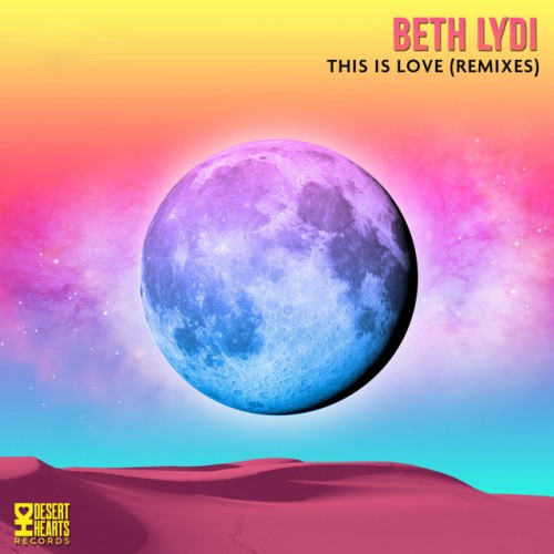 Beth Lydi - This Is Love Remixes (2023) Download