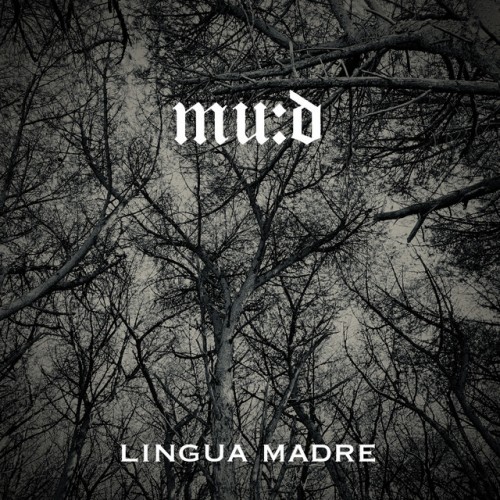 mu:d – LINGUA MADRE (2023)