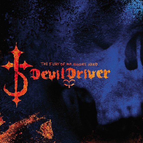 DevilDriver-The Fury Of Our Makers Hand-(BMGCAT239CD)-REMASTERED-CD-FLAC-2018-WRE