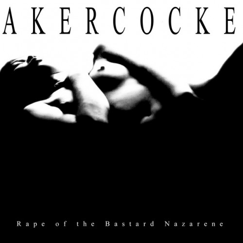Akercocke-Rape Of The Bastard Nazarene-16BIT-WEB-FLAC-1999-MOONBLOOD