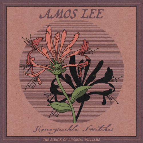 Amos Lee - Honeysuckle Switches: The Songs of Lucinda Williams (2023) Download