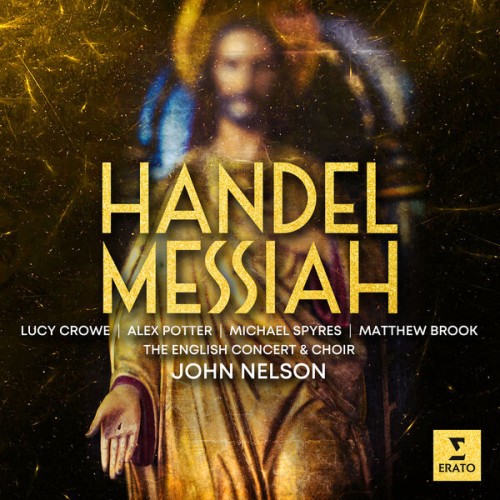 John Nelson – Handel Messiah, HWV 56 (2023) [24Bit-96kHz] FLAC [PMEDIA] ⭐️