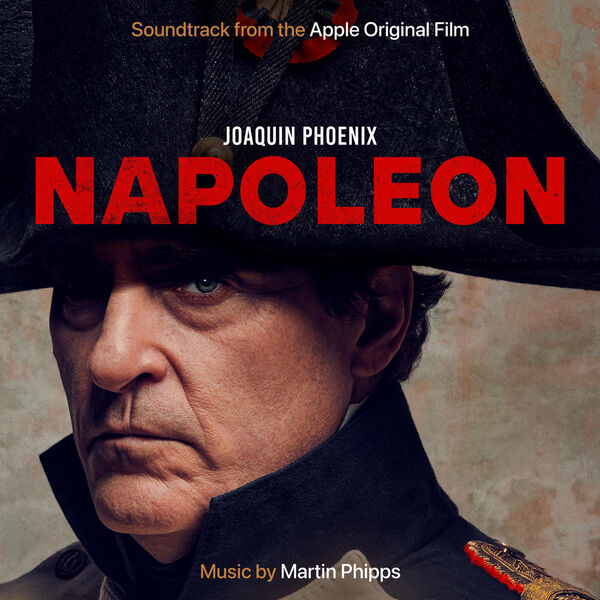 Martin Phipps - Napoleon (Soundtrack from the Apple Original Film) (2023) [24Bit-48kHz] FLAC [PMEDIA] ⭐️ Download