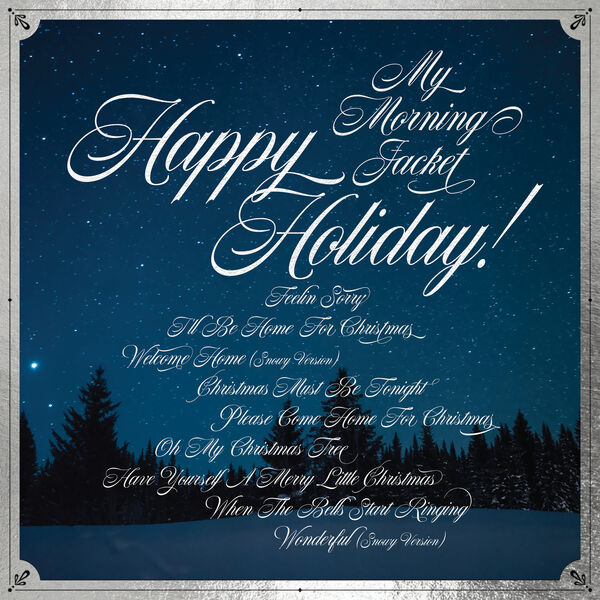 My Morning Jacket - Happy Holiday! (2023) [24Bit-96kHz] FLAC [PMEDIA] ⭐️
