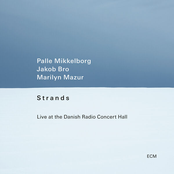 Palle Mikkelborg - Strands (Live at the Danish Radio Concert Hall) (2023) [24Bit-48kHz] FLAC [PMEDIA] ⭐️