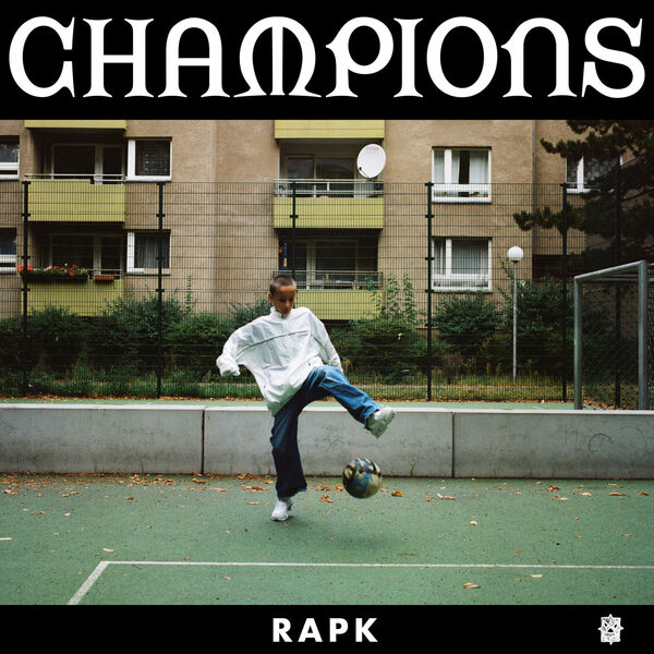 RAPK - CHAMPIONS (2023) [24Bit-44.1kHz] FLAC [PMEDIA] ⭐️ Download