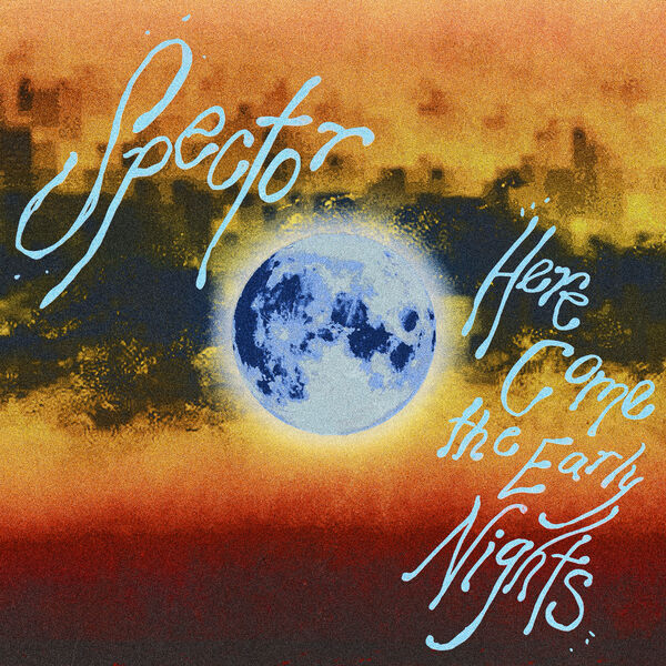 Spector - Here Come the Early Nights (2023) [24Bit-48kHz] FLAC [PMEDIA] ⭐️ Download