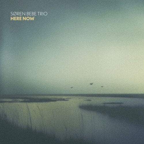 Søren Bebe Trio - Here Now (2023) Download