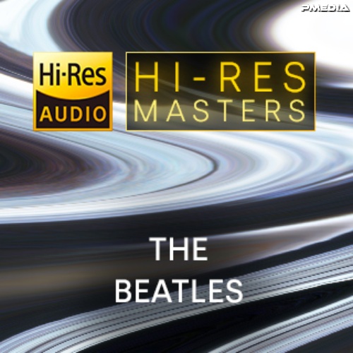 The Beatles - Hi-Res Masters The Beatles [24Bit-FLAC] [PMEDIA] ⭐️