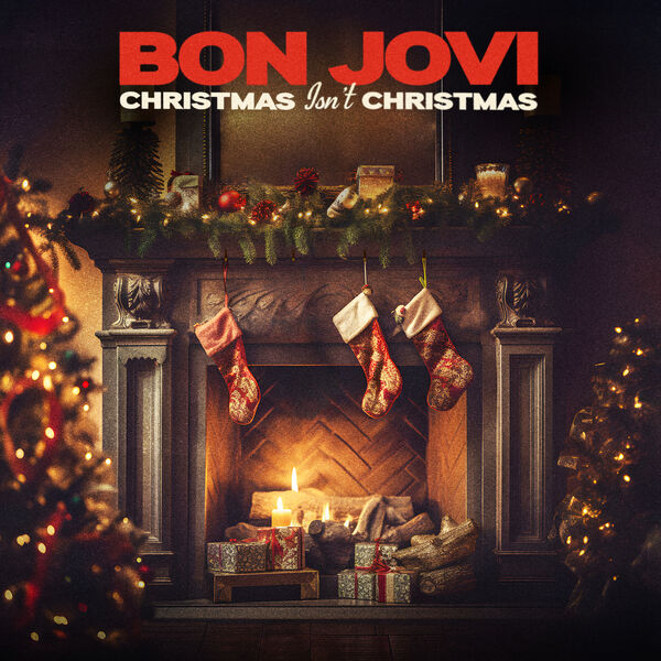 Bon Jovi - Christmas Isn’t Christmas (2023) [24Bit-48kHz] FLAC [PMEDIA] ⭐️