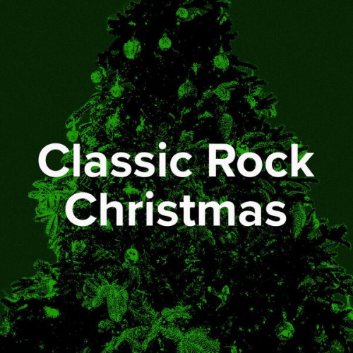 Various Artists – Rockin’ Around the Christmas Tree Classic Rock Christmas (2023) [24Bit-44.1kHz] FLAC [PMEDIA] ⭐️