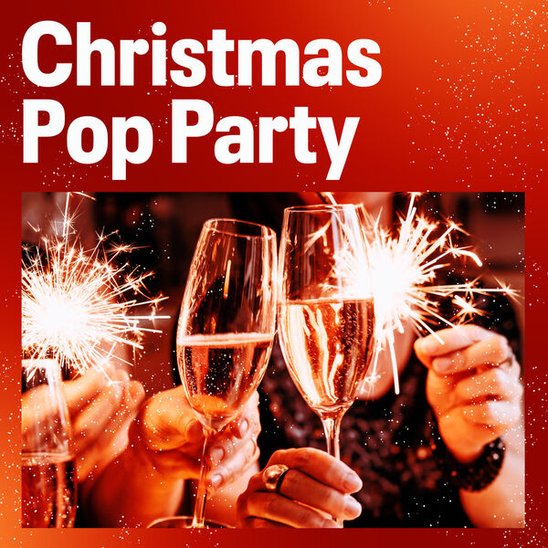 Various Artists - Xmas Pop Party 2023 (2023) [24Bit-44.1kHz] FLAC [PMEDIA] ⭐️