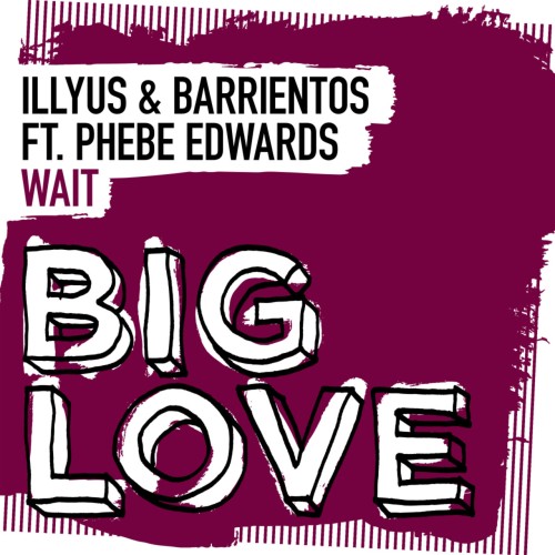 Illyus & Barrientos & Phebe Edwards - Wait (2023) Download