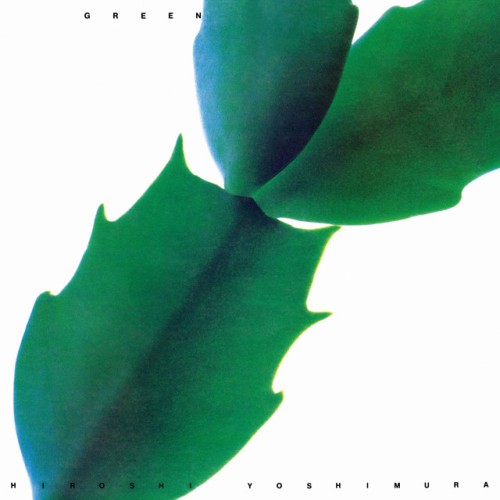 Hiroshi Yoshimura – Green (SFX Version) (2020)