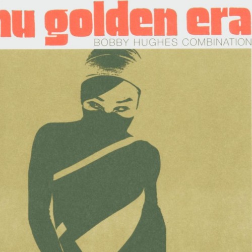 Bobby Hughes Combination - Nhu Golden Era (2002) Download
