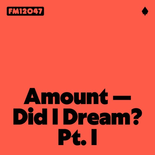 Amount – Did I Dream? Pt. I (2023)