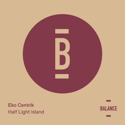 Eko Centrik - Half Light Island (2023) Download