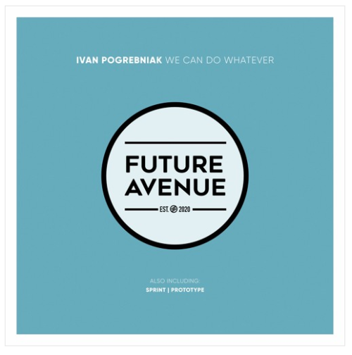 Ivan Pogrebniak - We Can Do Whatever (2023) Download