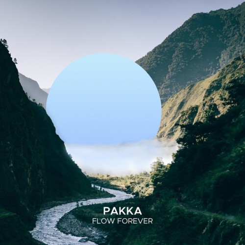 Pakka - Flow Forever (2023) Download