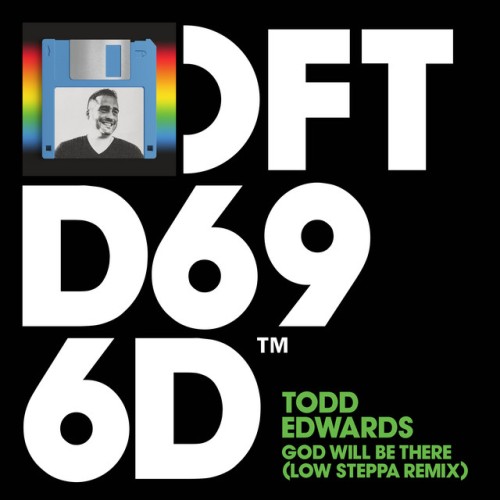 Todd Edwards - God Will Be There (Low Steppa Remix) (2023) Download