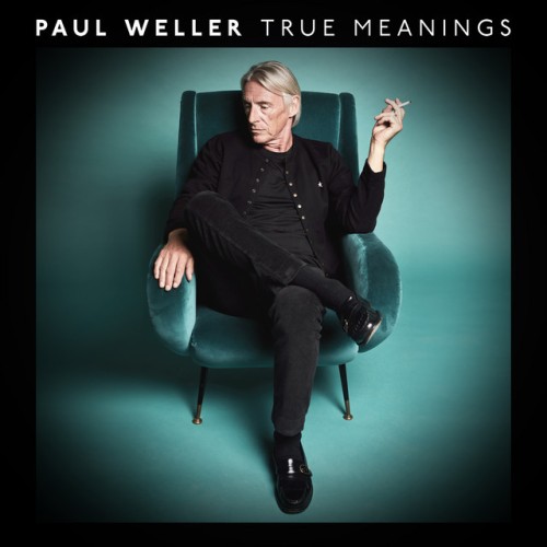 Paul Weller – True Meanings (2018)
