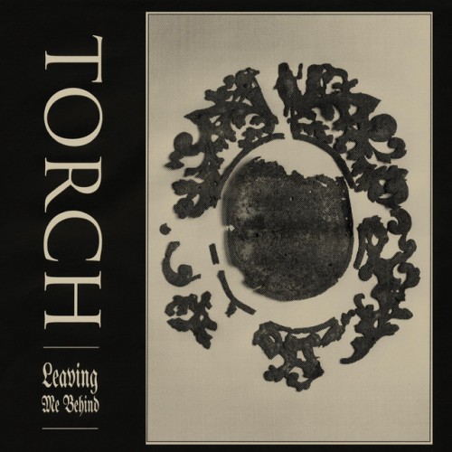 Torch-Leaving Me Behind-Limited Edition-VINYL-FLAC-2023-FWYH