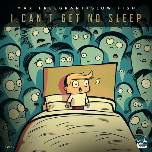 Max Freegrant & Slow Fish - I Can't Get No Sleep (2023) Download