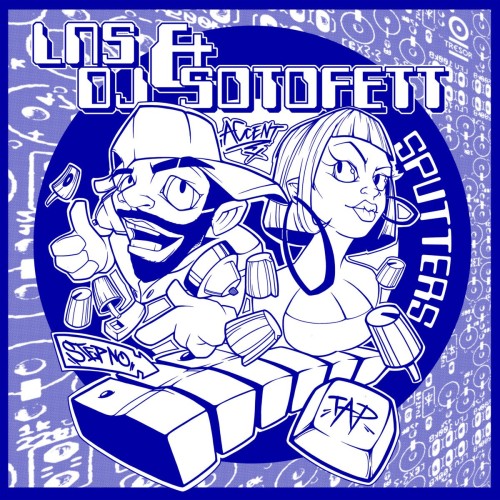 LNS & DJ Sotofett - Sputters (2021) Download